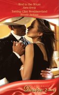Wed to the Texan / Taming Clint Westmoreland: Wed to the Texan (Platinum Grooms, Book 3) / Taming Clint Westmoreland (Mills & Boon Desire)