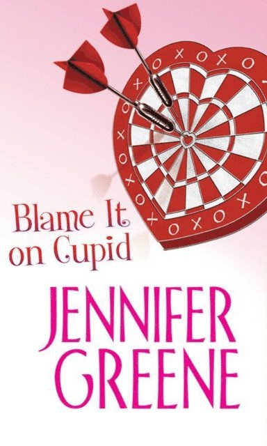 Jennifer Greene - Blame It on Cupid, E-bok