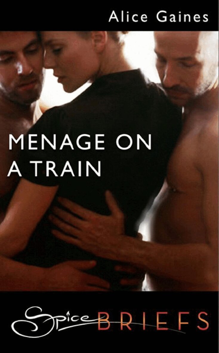 Alice Gaines - Menage On A Train, E-bok