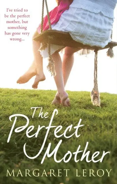 Margaret Leroy - Perfect Mother, E-bok. Tillgänglighet: Lägg i varukorg
