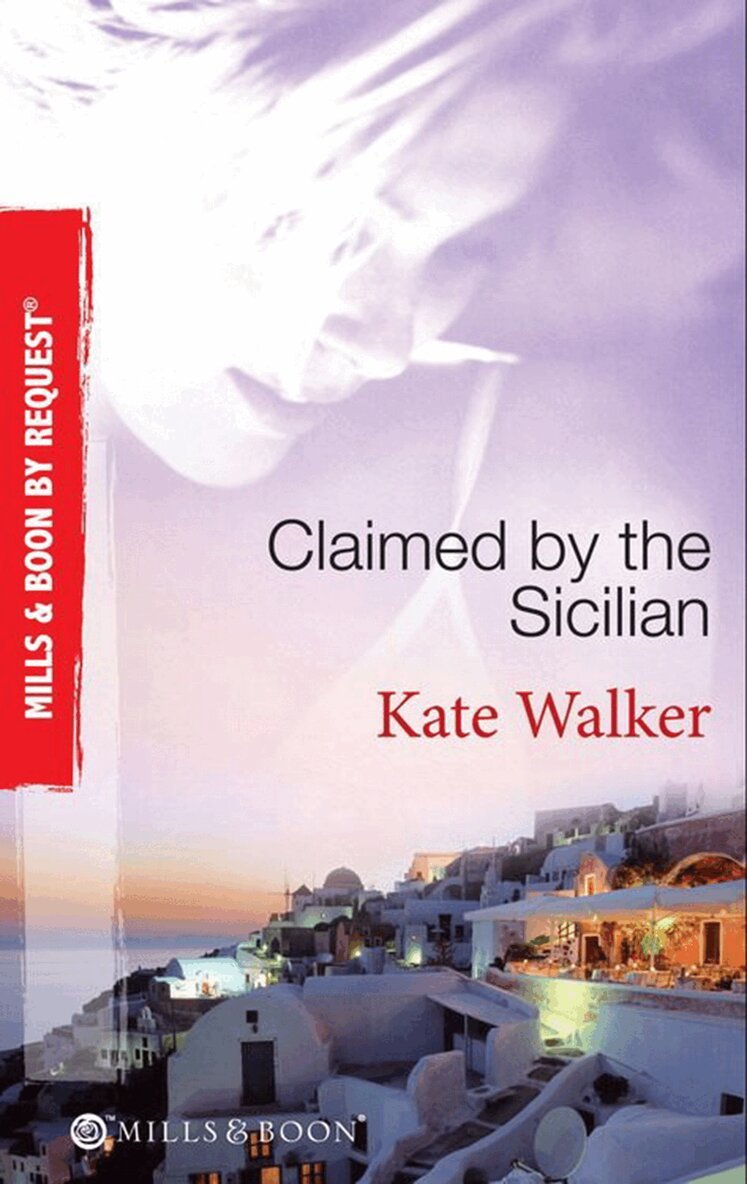 Kate Walker - Claimed by the Sicilian, E-bok