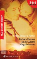In the Boss's Arms: Having the Boss's Babies / Her Millionaire Boss / Her Surgeon Boss (Mills & Boon By Request)