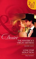 Maverick's Virgin Mistress / Lone Star Seduction