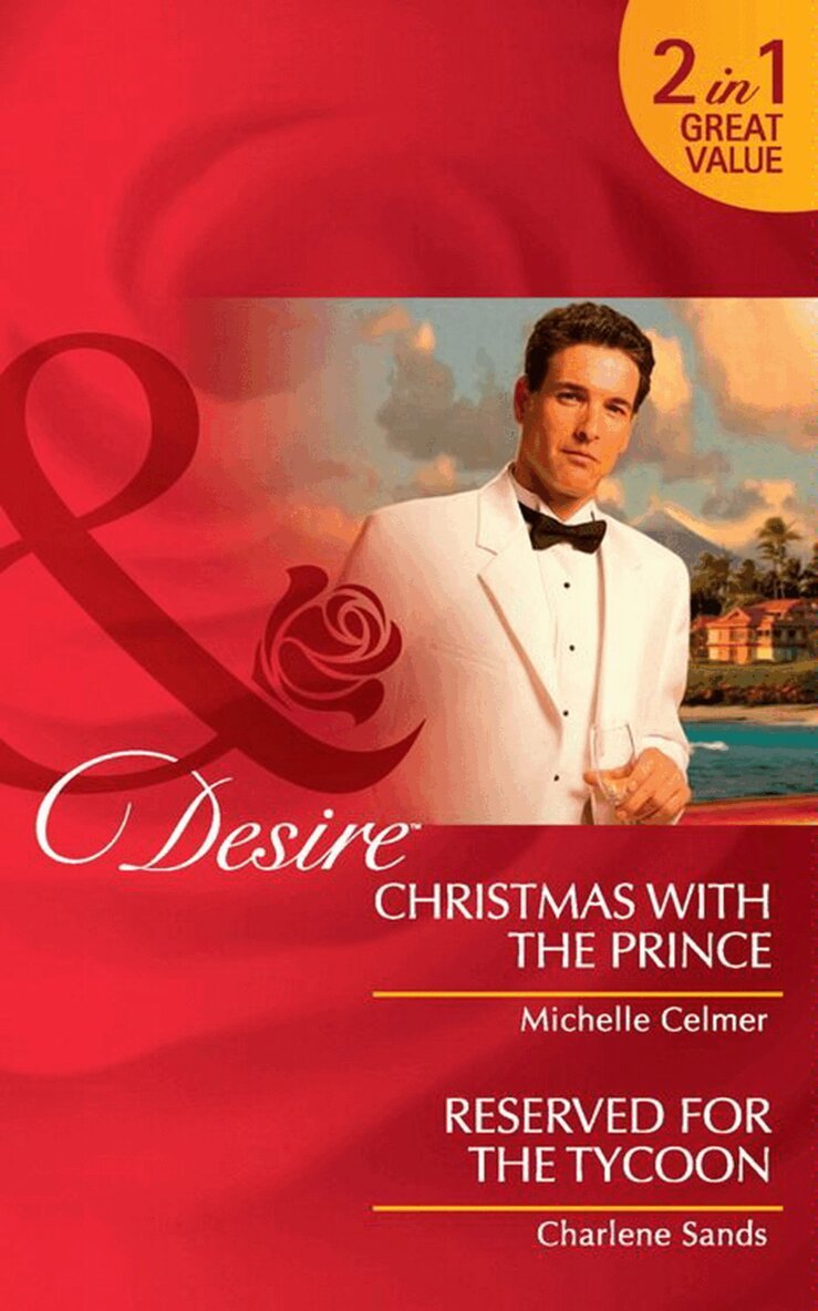Michelle Celmer, Charlene Sands - Christmas With The Prince / Reserved For The Tycoon, E-bok