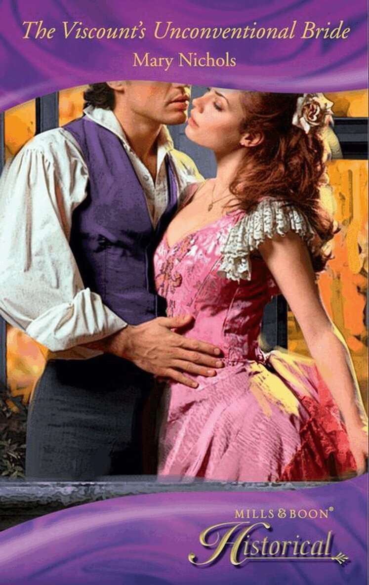 Mary Nichols - Viscount's Unconventional Bride, E-bok