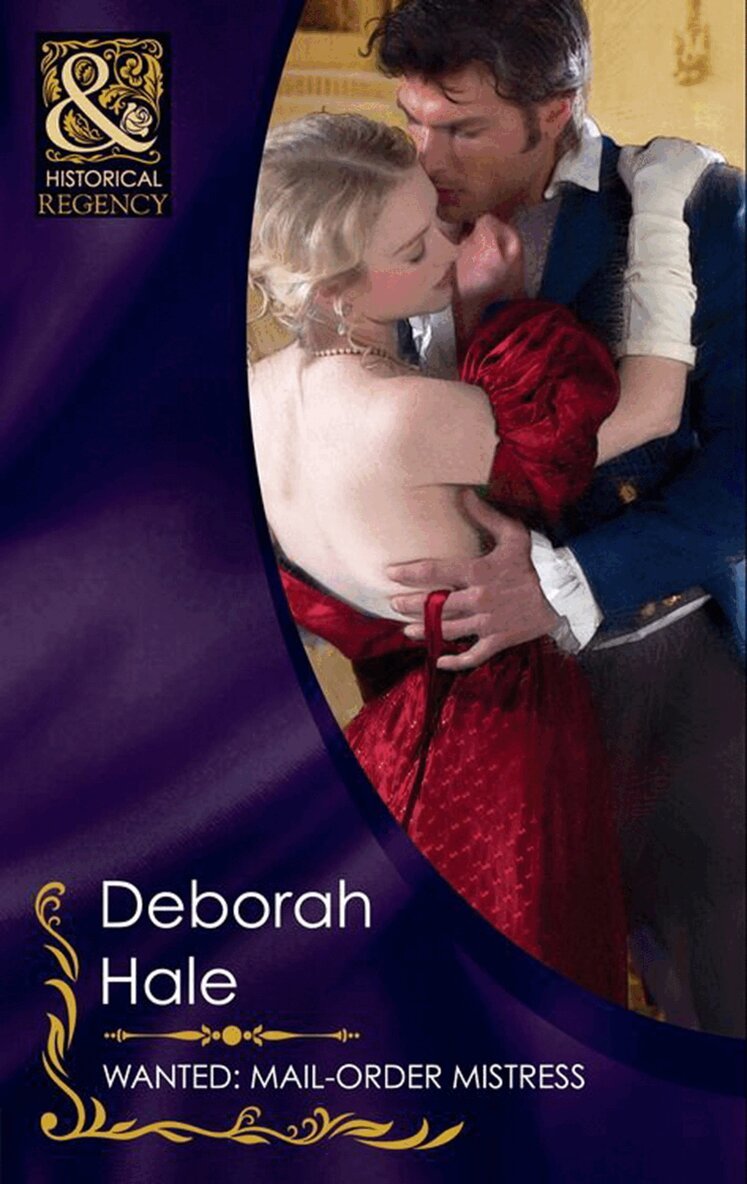 Deborah Hale - Wanted: Mail-Order Mistress, E-bok