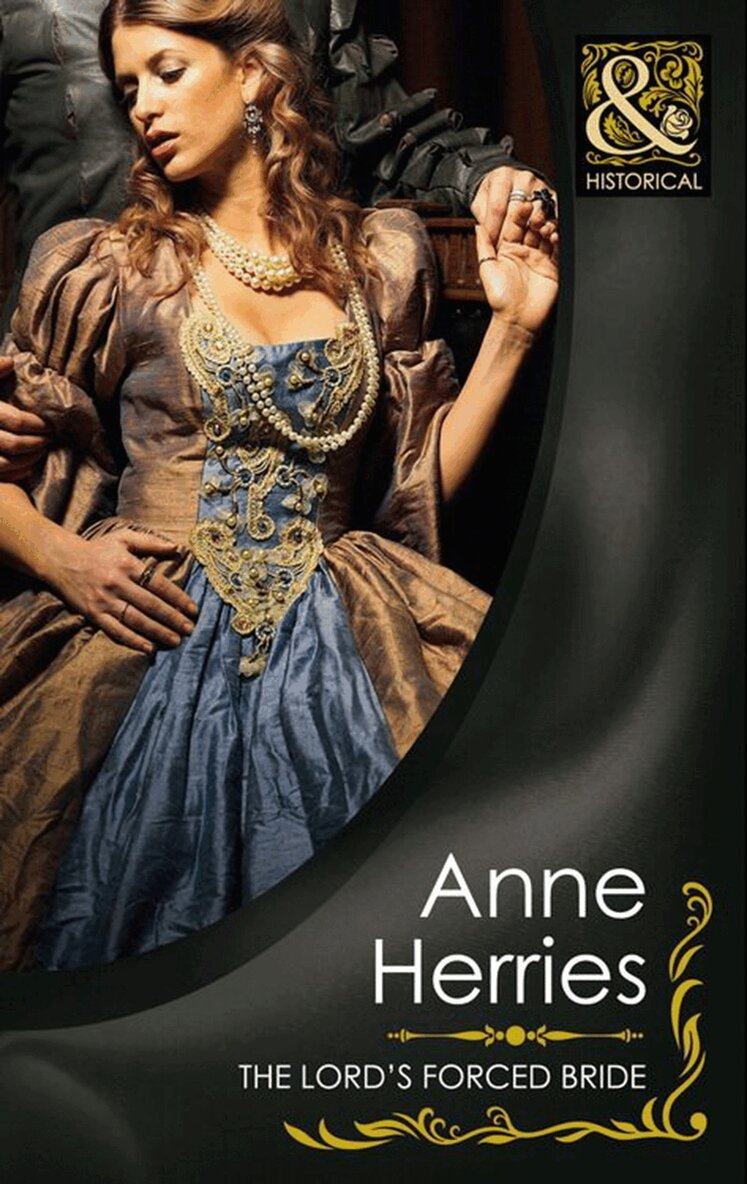 Anne Herries - Lord's Forced Bride, E-bok