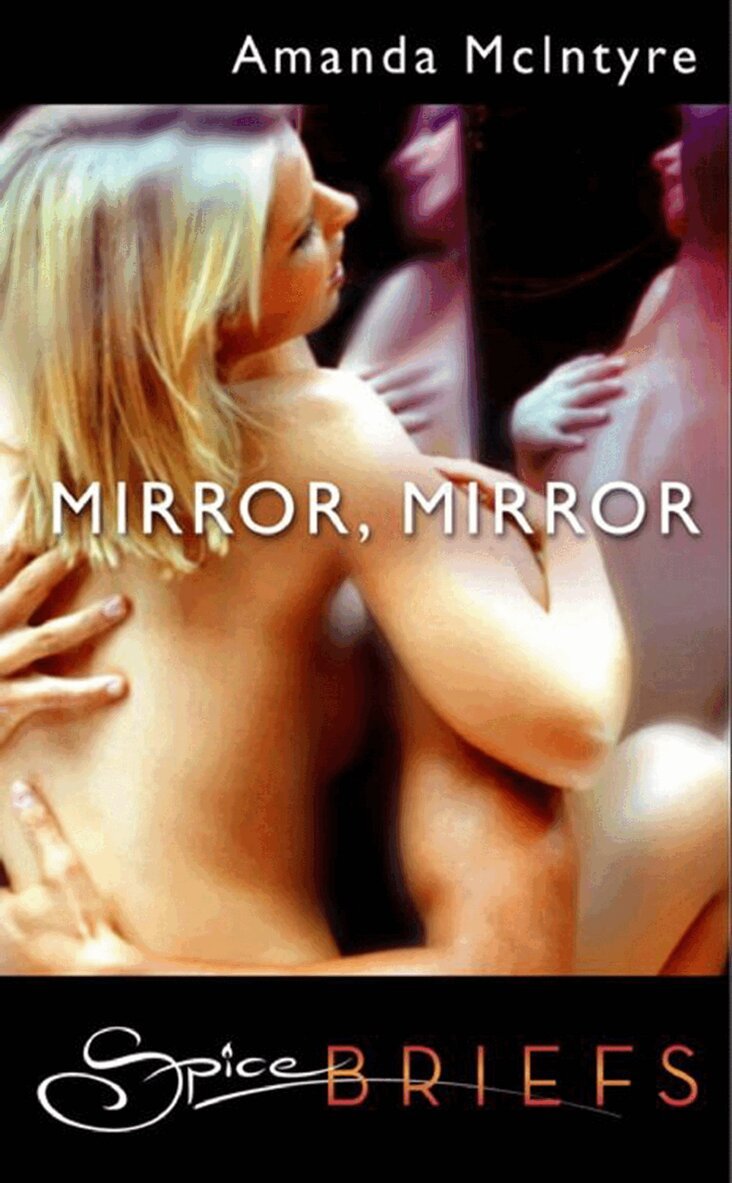 Amanda McIntyre - Mirror, Mirror, E-bok