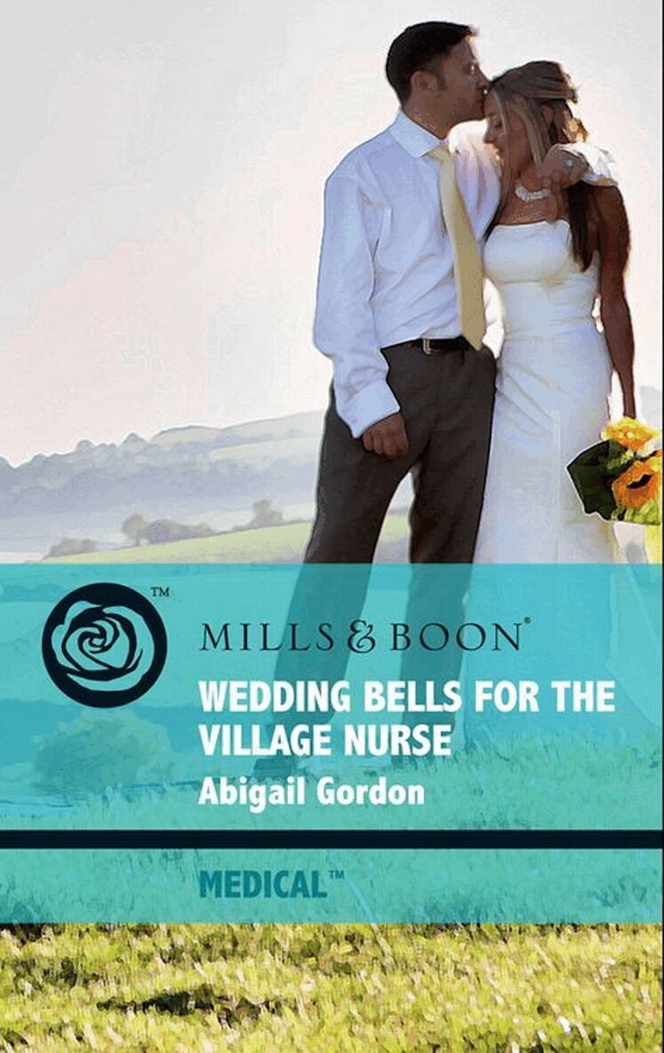 Abigail Gordon - Wedding Bells For The Village Nurse, E-bok