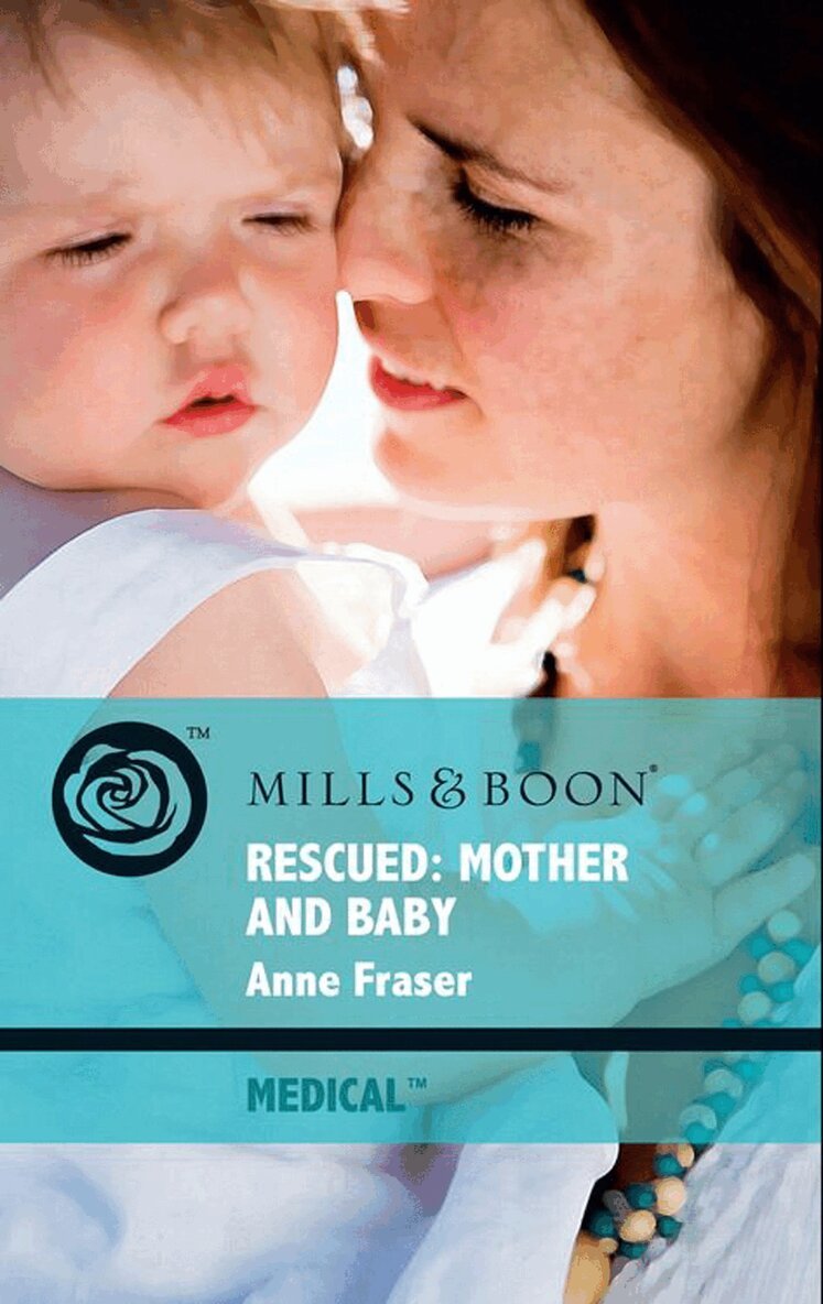 Anne Fraser - Rescued: Mother And Baby, E-bok