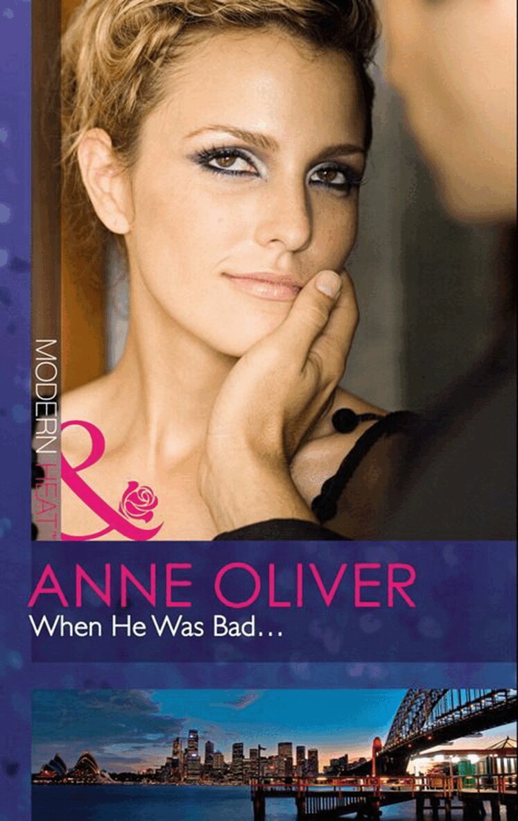 Anne Oliver - When He Was Bad..., E-bok