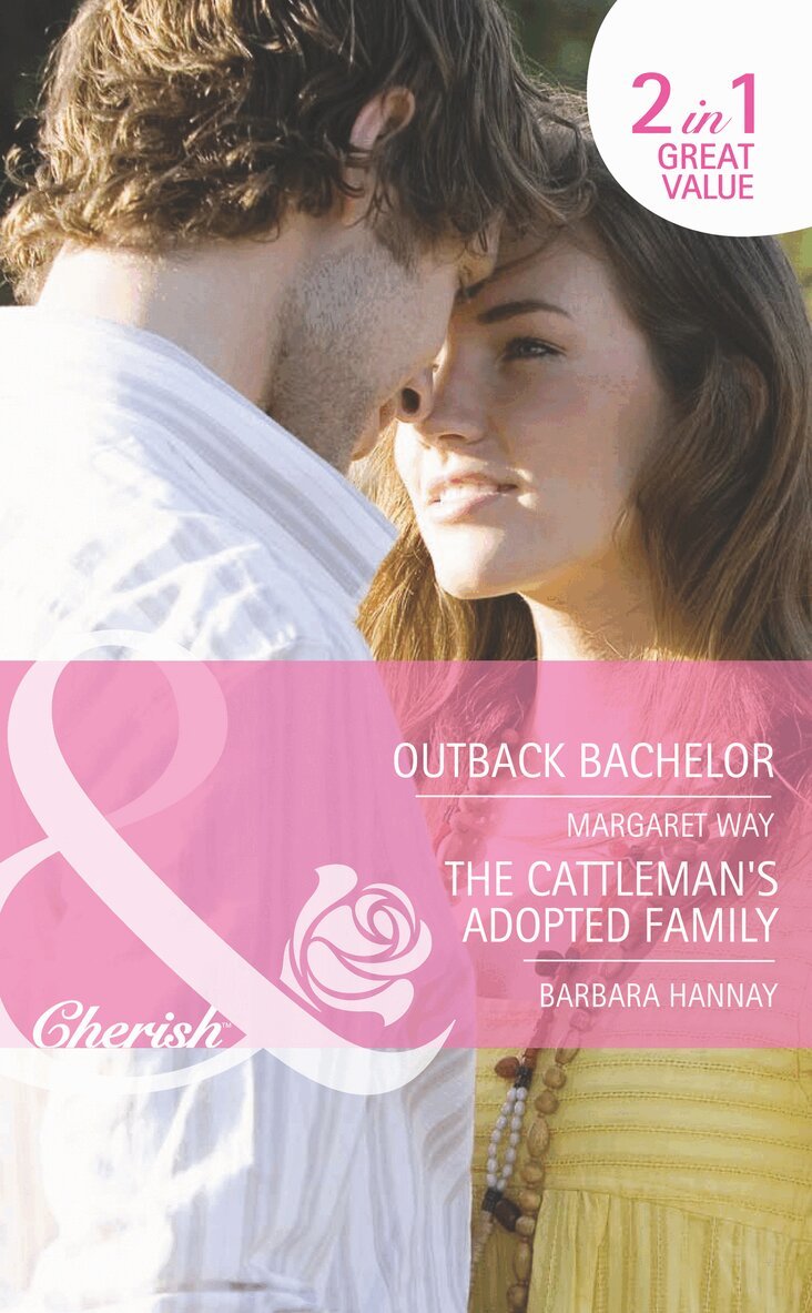 Margaret Way, Barbara Hannay - Outback Bachelor / The Cattleman's Adopted Family, E-bok