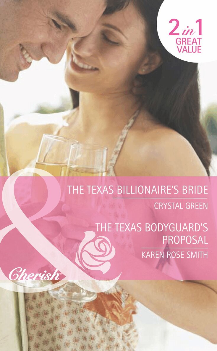 Crystal Green, Karen Rose Smith - Texas Billionaire's Bride / The Texas Bodyguard's Proposal, E-bok