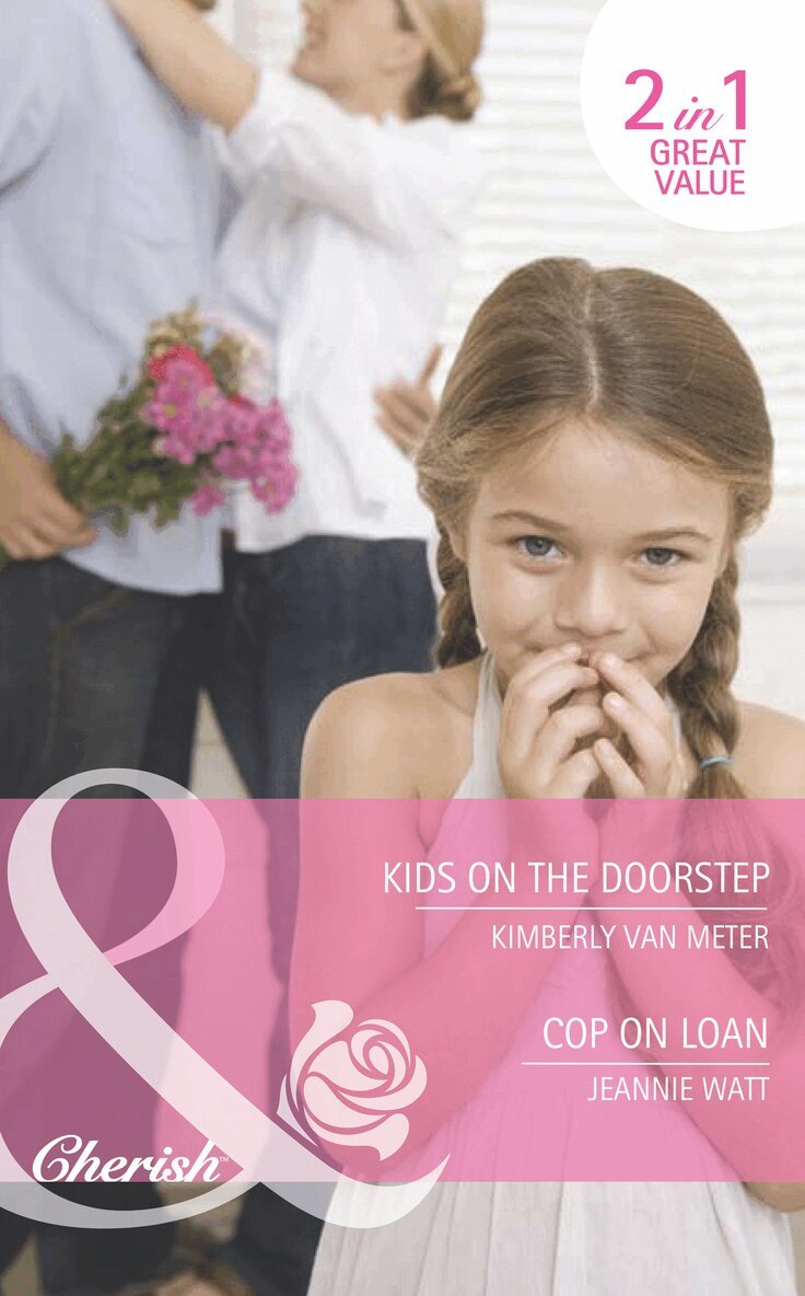 Kimberly Van Meter, Jeannie Watt - Kids On The Doorstep / Cop On Loan, E-bok