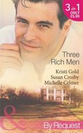 Three Rich Men: House of Midnight Fantasies / Forced to the Altar / The Millionaire's Pregnant Mistress (Mills & Boon By Request)