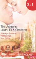 Ashtons: Jillian, Eli & Charlotte: Just a Taste / Awaken the Senses / Estate Affair (Mills & Boon Spotlight)