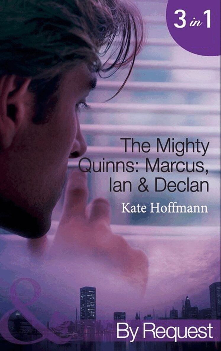 Kate Hoffmann - Mighty Quinns: Marcus, Ian & Declan, E-bok