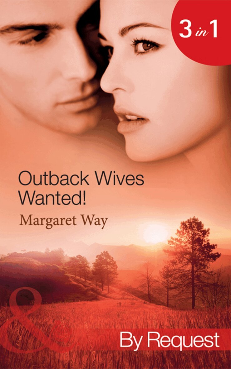 Margaret Way - Outback Wives Wanted!, E-bok