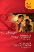 Billionaire's Contract Engagement / Money Man's Fiancee Negotiation: Billionaire's Contract Engagement / Money Man's Fiancee Negotiation (Mills & Boon Desire)