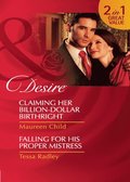 Claiming Her Billion-Dollar Birthright / Falling For His Proper Mistress