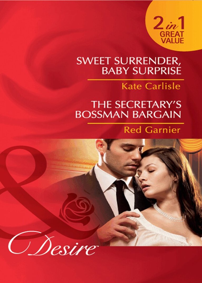 Kate Carlisle, Red Garnier - Sweet Surrender, Baby Surprise / The Secretary's Bossman Bargain, E-bok