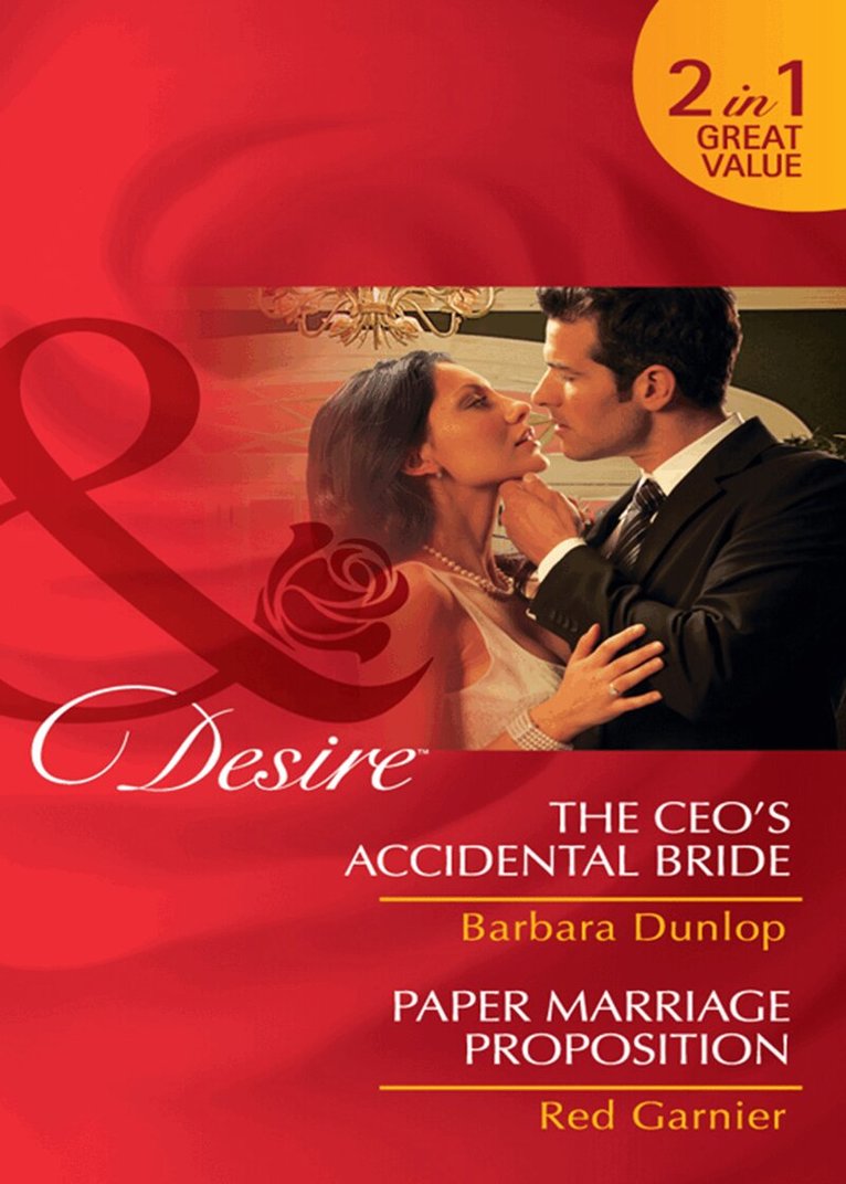 Barbara Dunlop, Red Garnier - Ceo's Accidental Bride / Paper Marriage Proposition, E-bok