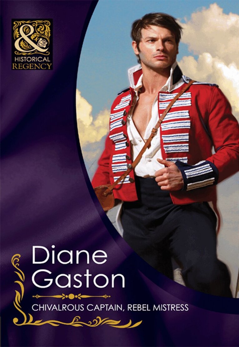 Diane Gaston - Chivalrous Captain, Rebel Mistress, E-bok