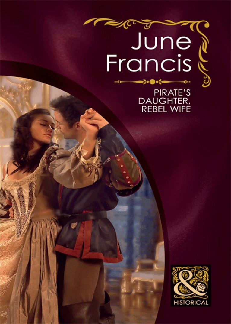 June Francis - Pirate's Daughter, Rebel Wife, E-bok