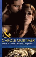 Jordan St Claire: Dark and Dangerous (Mills & Boon Modern)