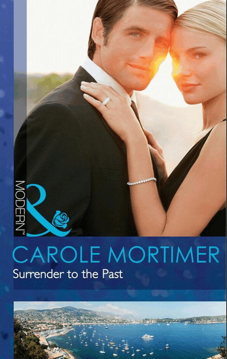 Carole Mortimer - Surrender To The Past, E-bok