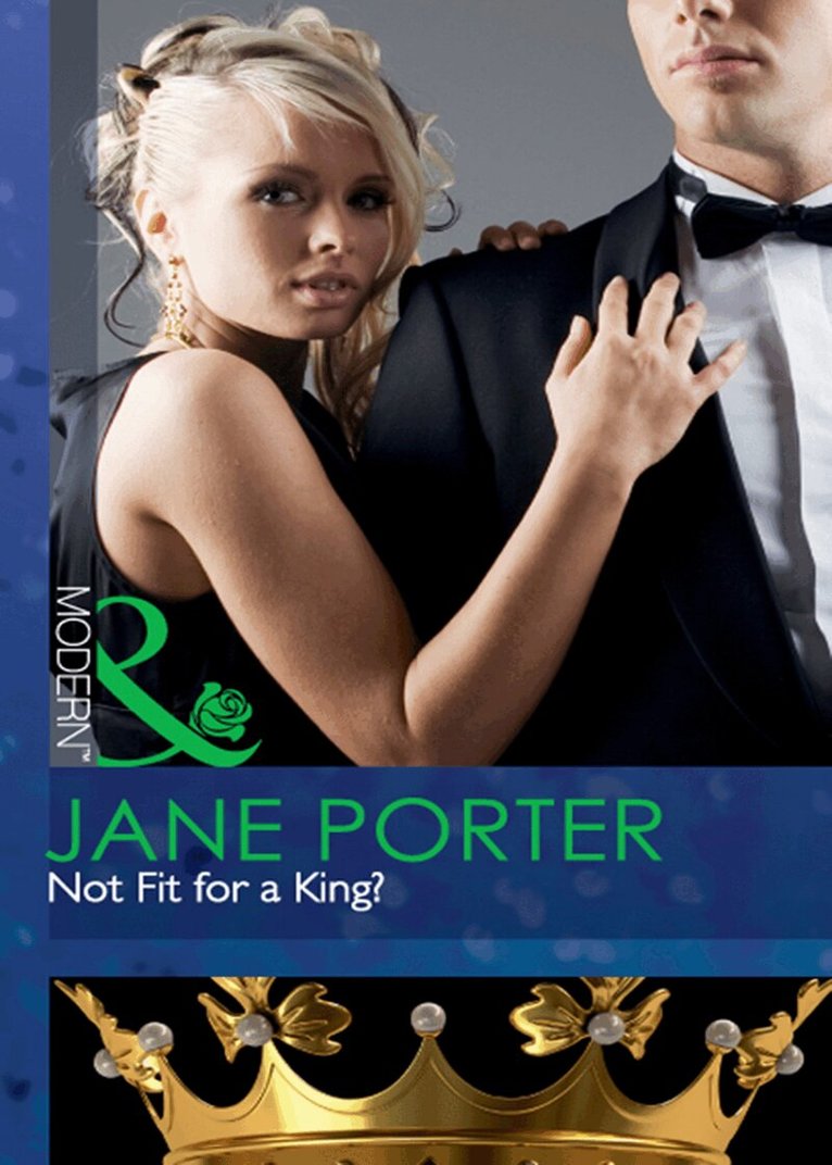 Jane Porter - Not Fit for a King?, E-bok