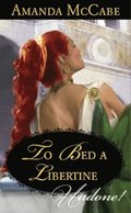 To Bed A Libertine