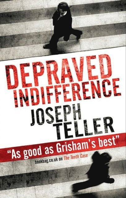 Joseph Teller - Depraved Indifference, E-bok