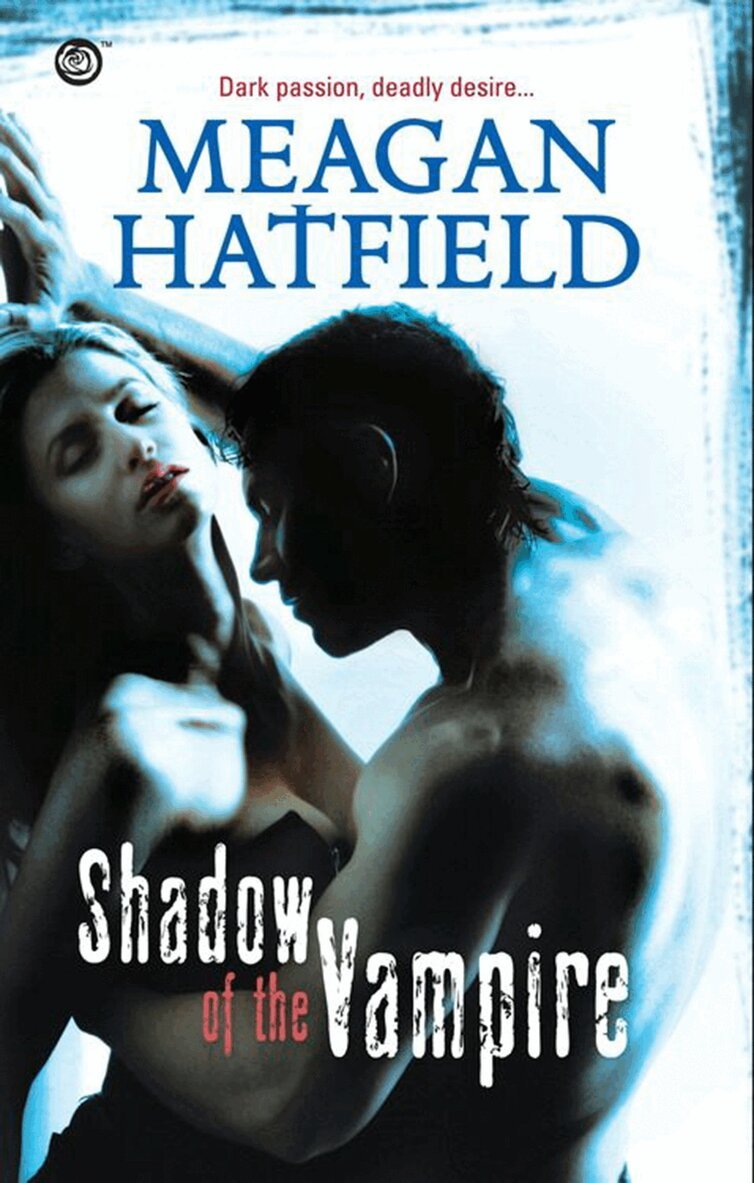 Meagan Hatfield - Shadow Of The Vampire, E-bok