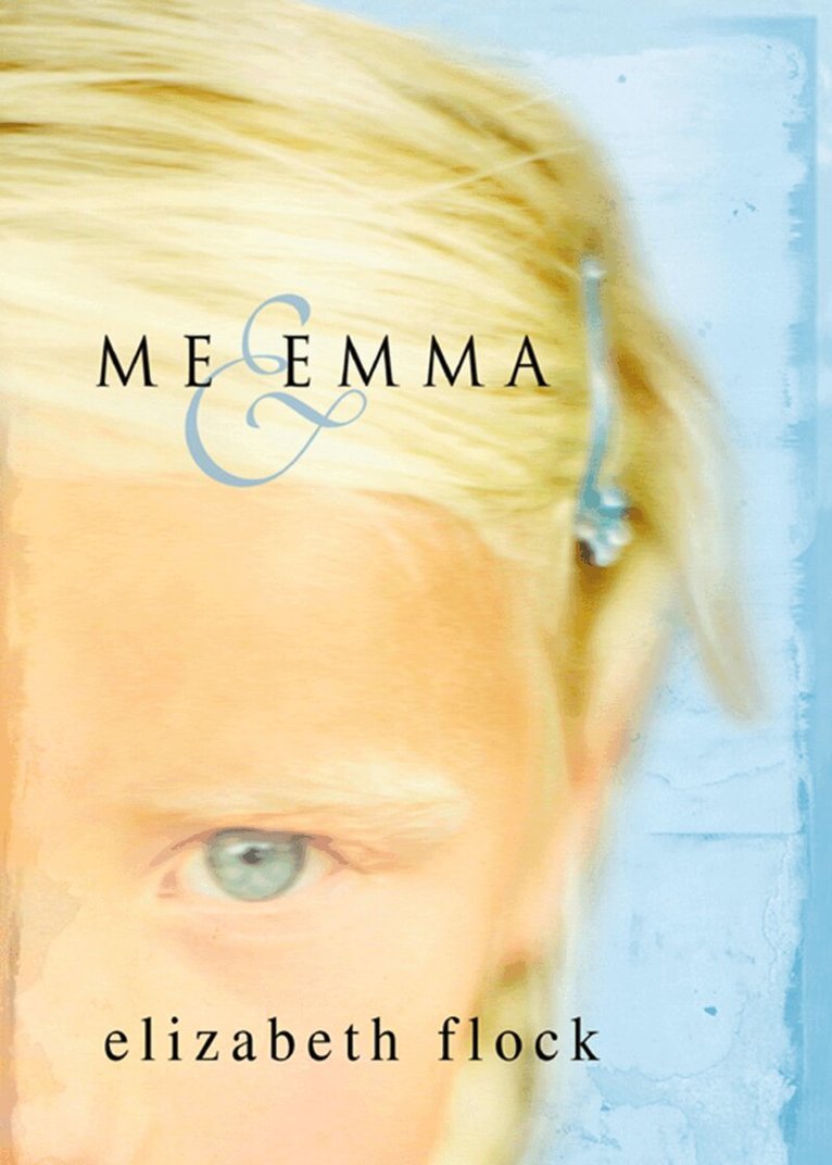 Elizabeth Flock - Me & Emma, E-bok