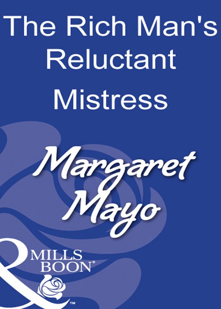 Margaret Mayo - Rich Man's Reluctant Mistress, E-bok