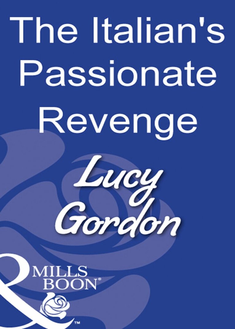 Lucy Gordon - Italian's Passionate Revenge, E-bok