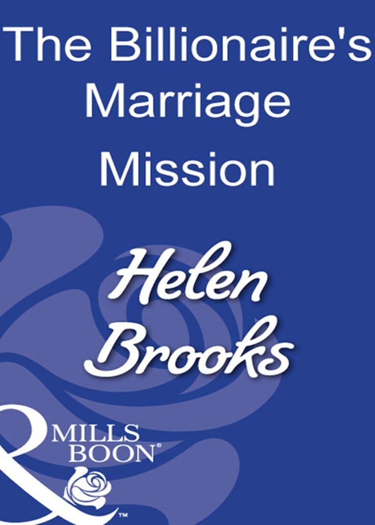 Helen Brooks - Billionaire's Marriage Mission, E-bok