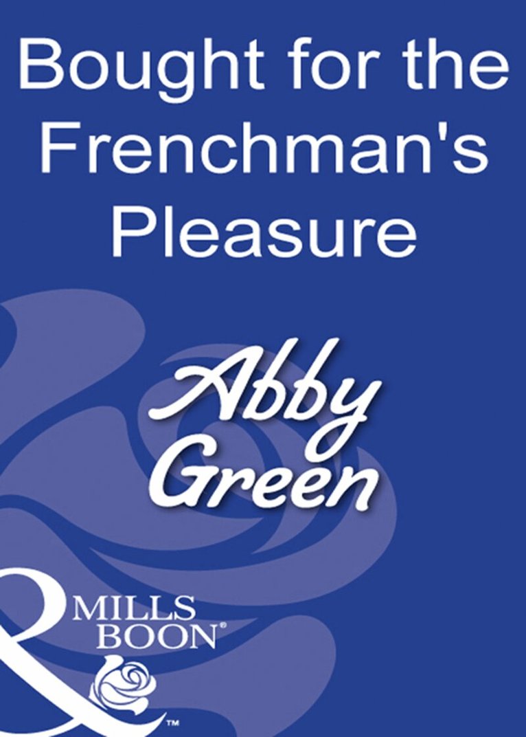 Abby Green - Bought For The Frenchman's Pleasure, E-bok