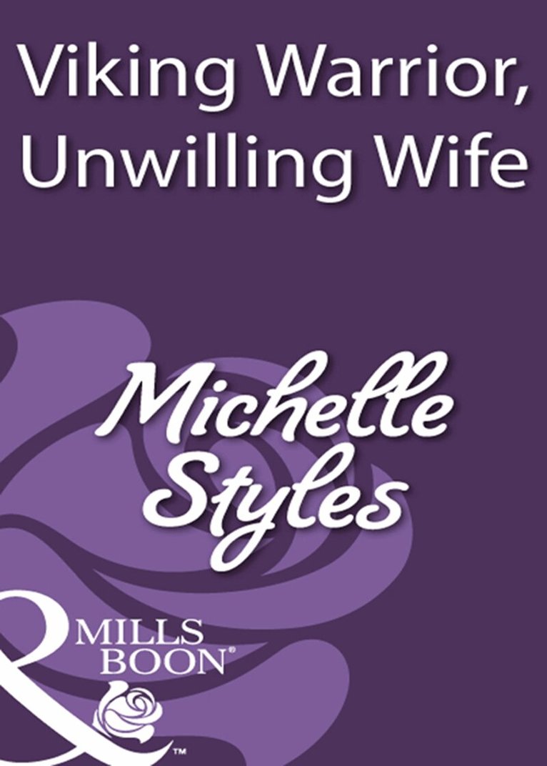 Michelle Styles - Viking Warrior, Unwilling Wife, E-bok