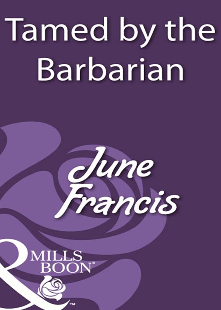 June Francis - Tamed By The Barbarian, E-bok