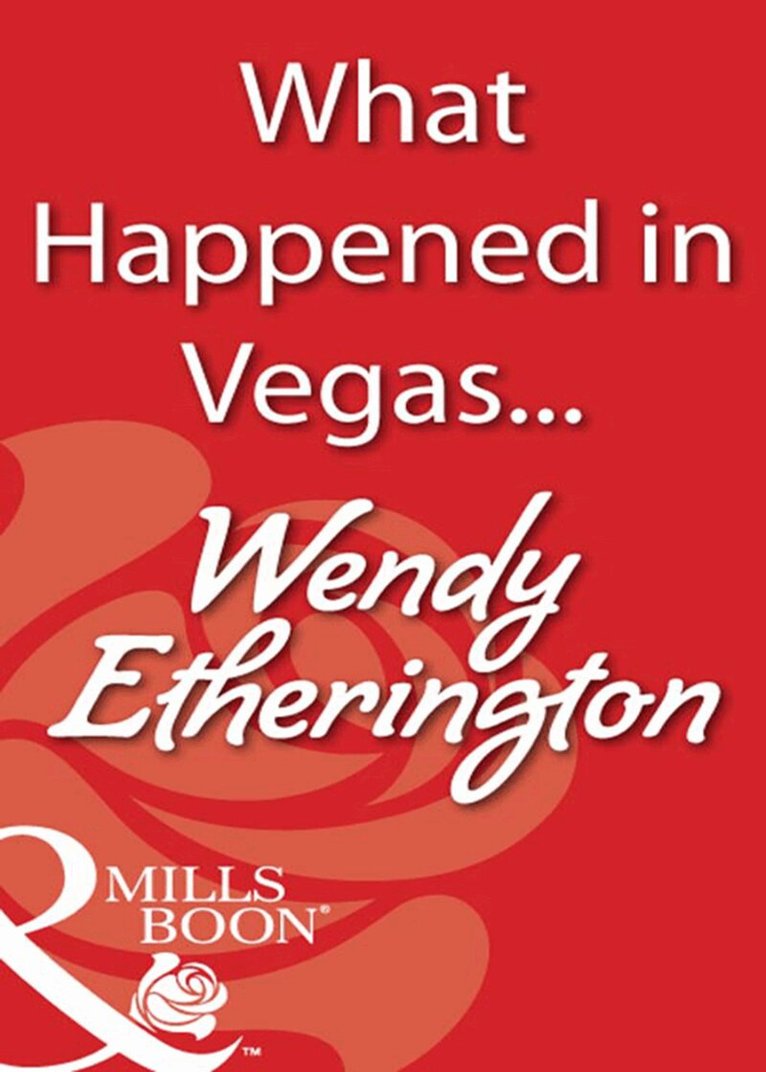 Wendy Etherington - What Happened in Vegas..., E-bok