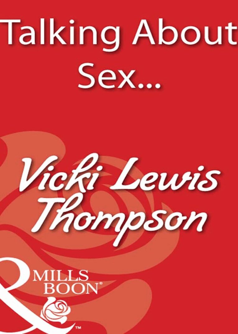 Vicki Lewis Thompson - Talking About Sex..., E-bok