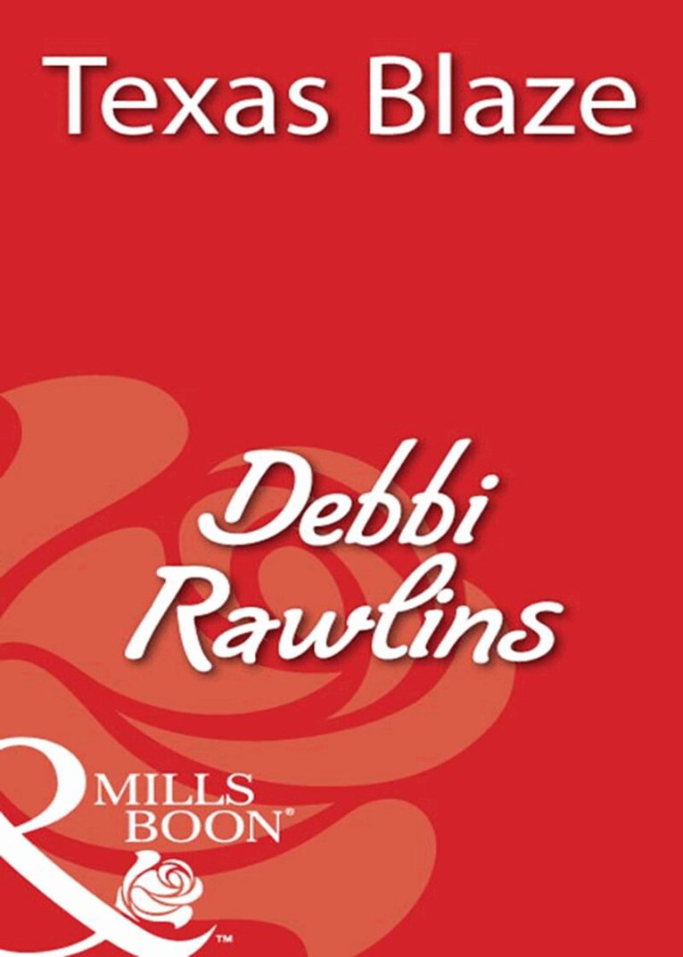 Debbi Rawlins - Texas Blaze, E-bok