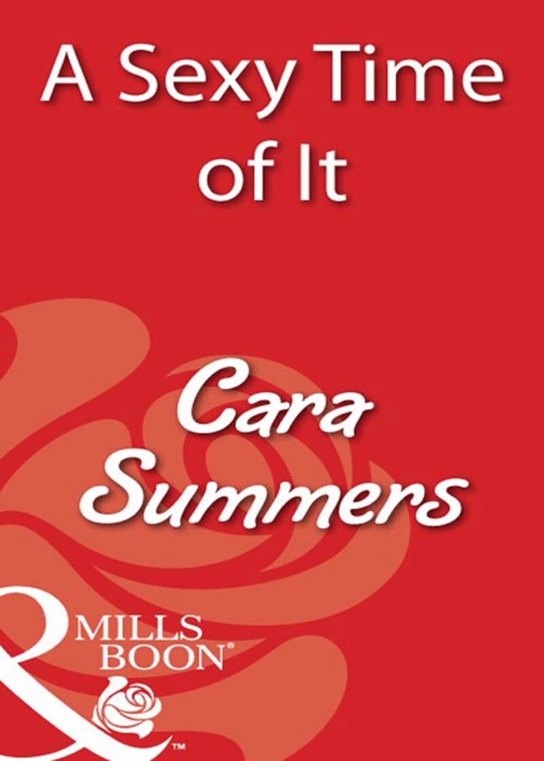 Cara Summers - Sexy Time Of It, E-bok