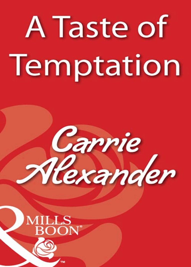 Carrie Alexander - Taste Of Temptation, E-bok
