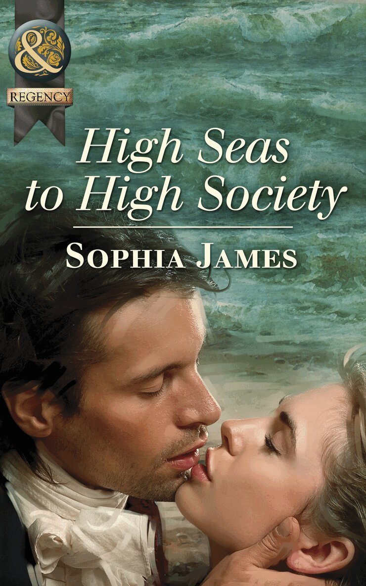 Sophia James - High Seas To High Society, E-bok