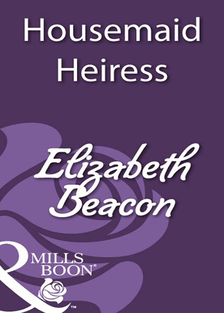 Elizabeth Beacon - Housemaid Heiress, E-bok