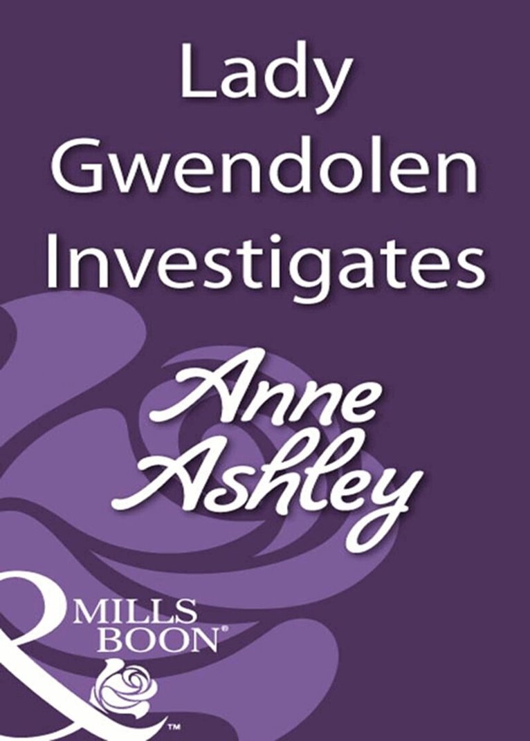 Anne Ashley - Lady Gwendolen Investigates, E-bok