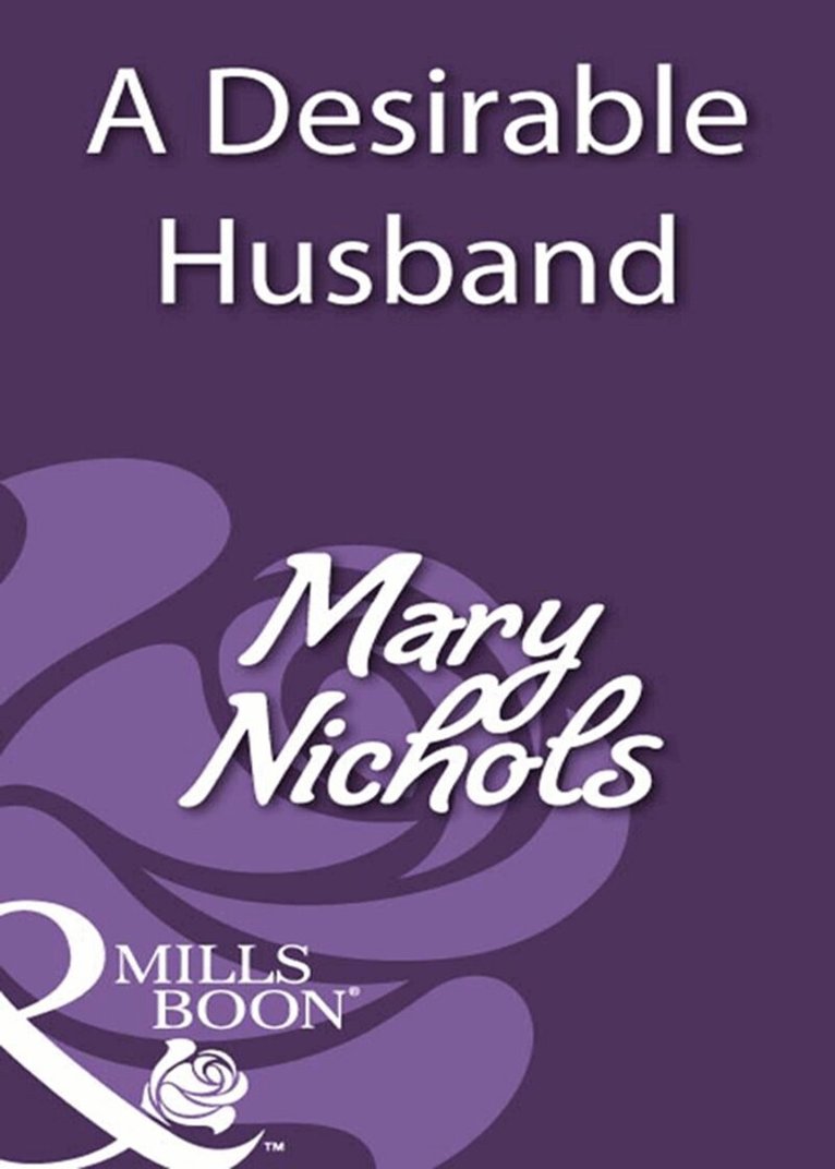 Mary Nichols - Desirable Husband, E-bok
